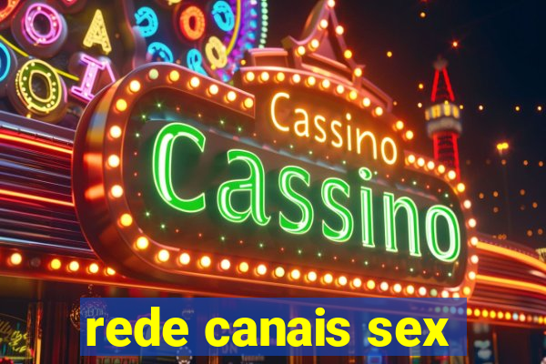 rede canais sex